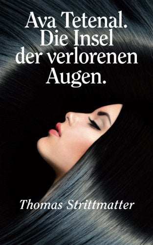 Ava Tetenal.: Die Insel der verlorenen Augen. Fantasy & Sci-Fi