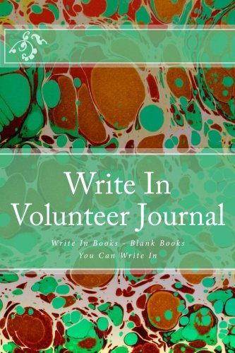 Write In Volunteer Journal: Write In Books - Blank Books You Can Write In Social Sciences