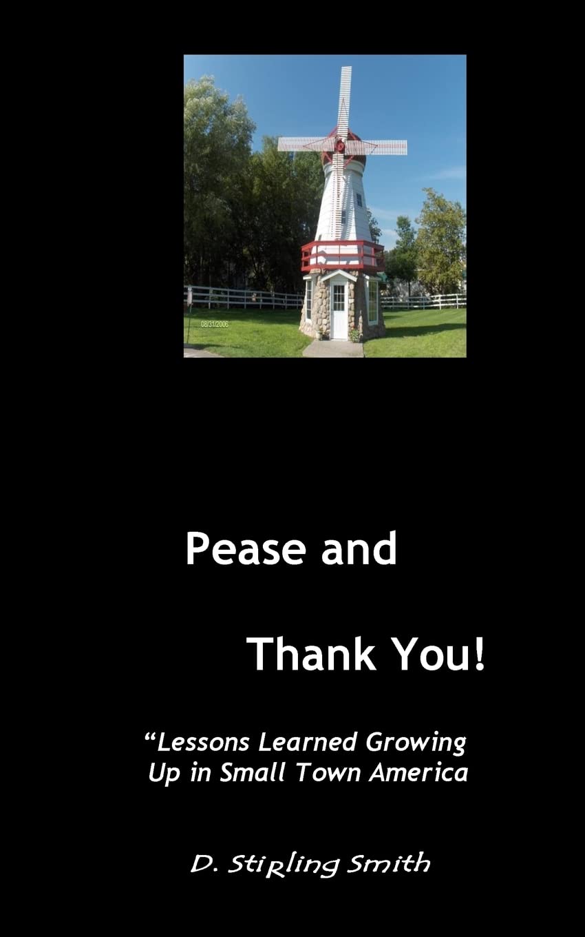 Pease and Thank You: Lessons Learned Growing Up In Small Town America Politics & Society