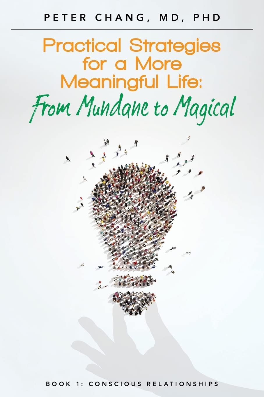 Practical Strategies for a More Meaningful Life: From Mundane to Magical Lifestyle