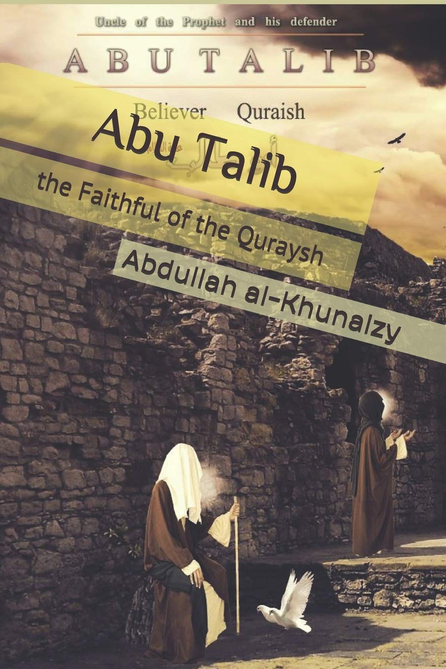 Abu Talib the Faithful of the Quraysh Religion & Esotericism