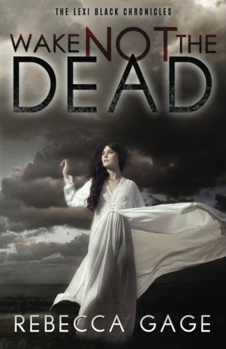 Wake Not the Dead (The Lexi Black Chronicles, Band 1) Books