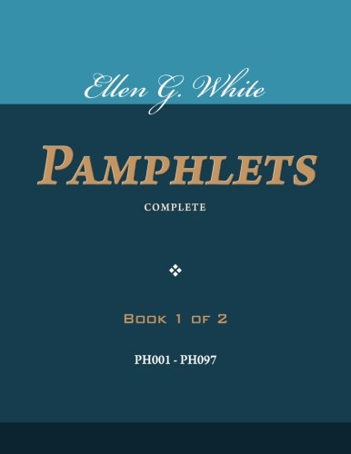 Ellen G. White Pamphlets, Book 1 of 2: Complete Religion & Esotericism