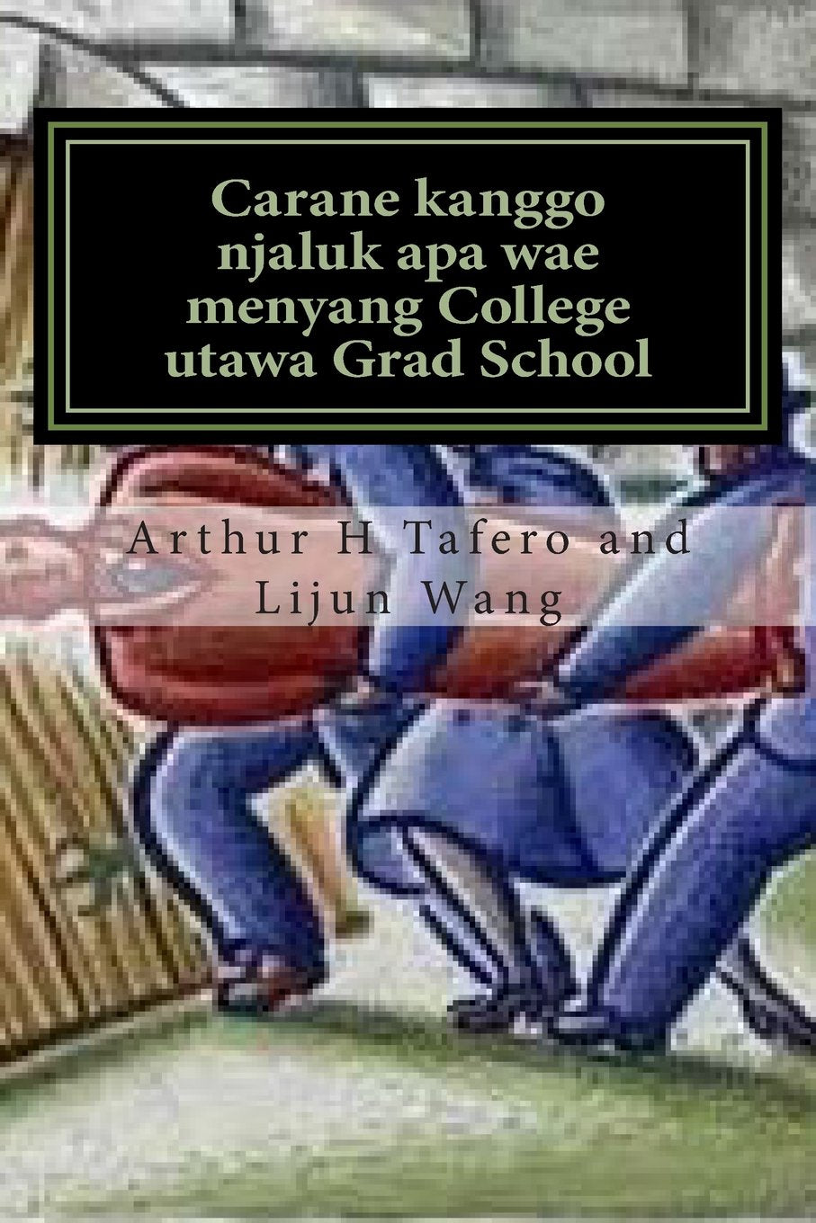 Carane kanggo njaluk apa wae menyang College utawa Grad School: Rahasia kanggo Gawe Door Metode Lifestyle