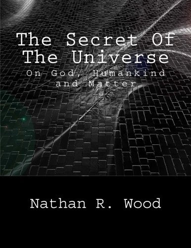 The Secret Of The Universe: On God, Humankind and Matter Religion & Esotericism