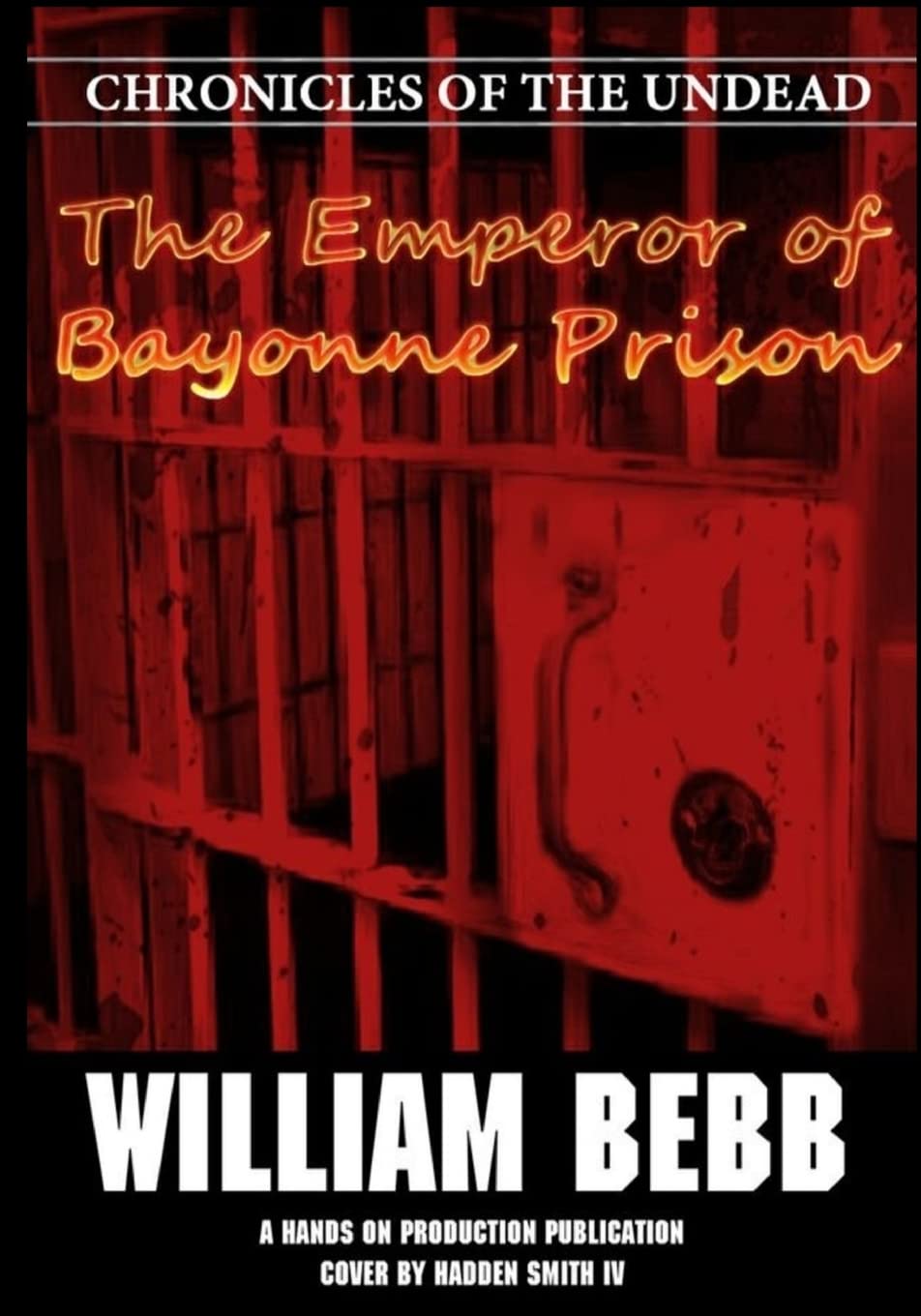 The Emperor of Bayonne Prison: Chronicles of the Undead Horror & Mystery