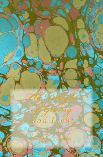The Delight of Giving: God Light Religion & Esotericism