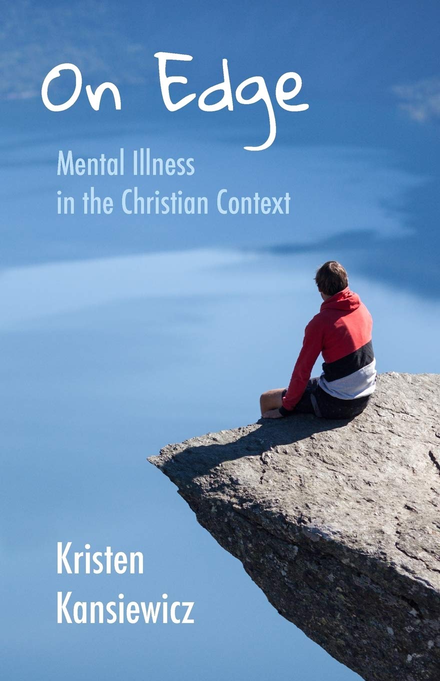 On Edge: Mental Illness in the Christian Context (Freedom Workshop Series, Band 3) Medicine
