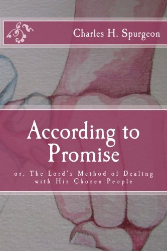 According to Promise: or, The Lord’s Method of Dealing with His Chosen People Religion & Esotericism