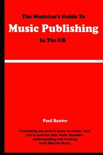 The Musician's Guide To Music Publishing In The UK Arts & Music