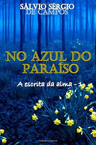 No azul do paraiso: A escrita da alma - 1 Contemporary literature