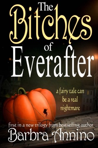 The Bitches of Everafter: A fairy tale book