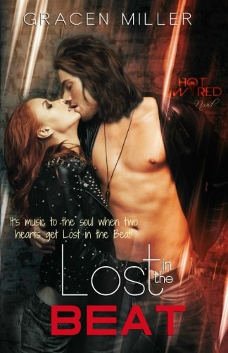 Lost in the Beat (Hot Wired, Band 2) New Adult