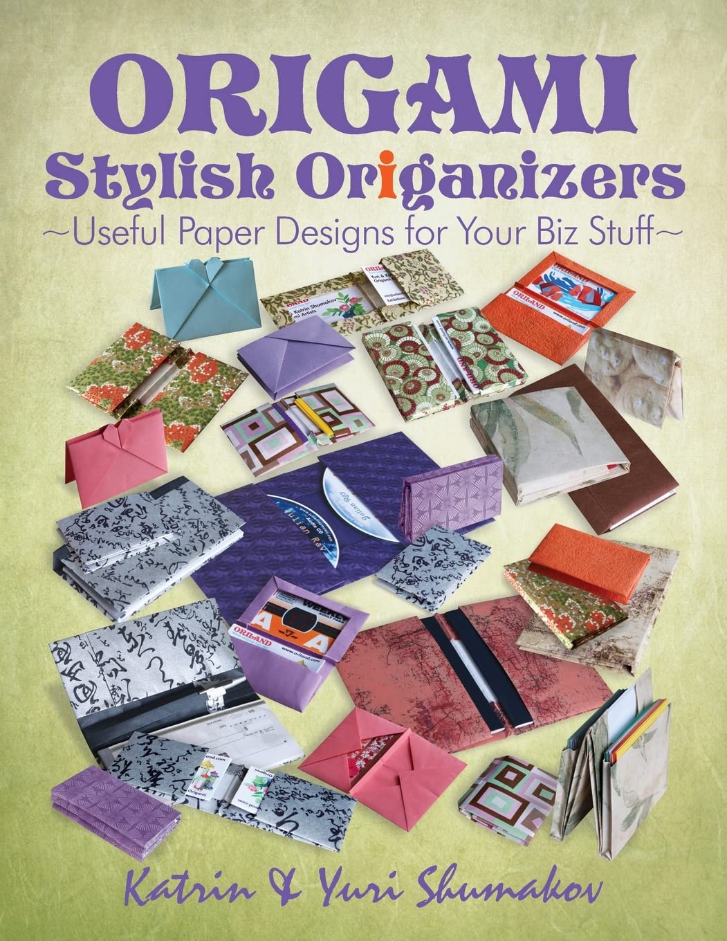 Origami Stylish Origanizers: Useful Paper Designs for Your Biz Stuff book