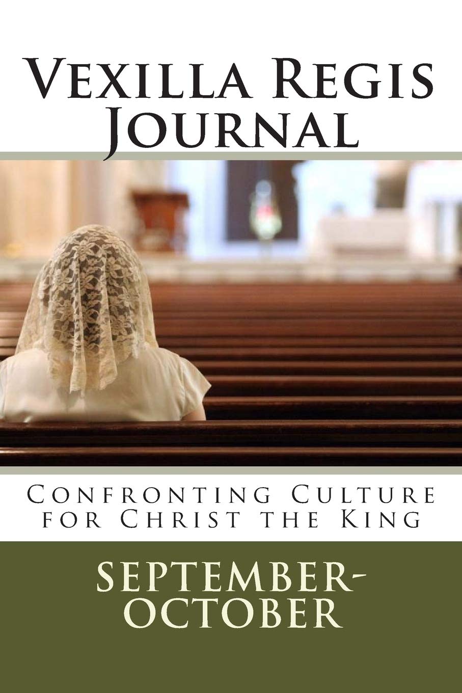 Vexilla Regis Journal: Confronting Culture for Christ the King book