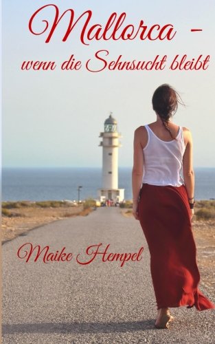 Mallorca - Wenn die Sehnsucht bleibt Contemporary Romance