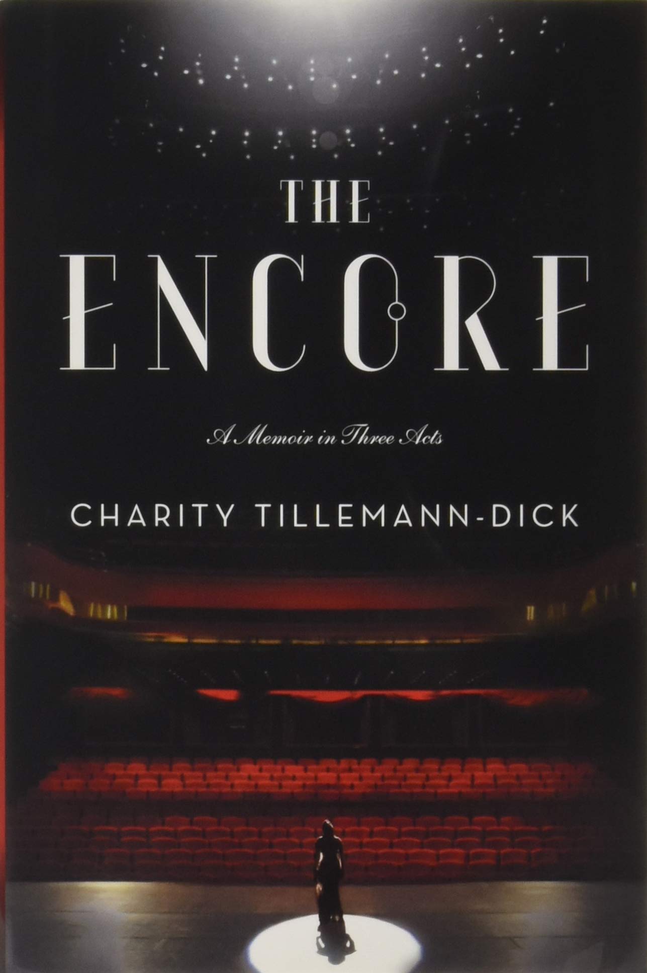 The Encore: A Memoir in Three Acts Art & Literature