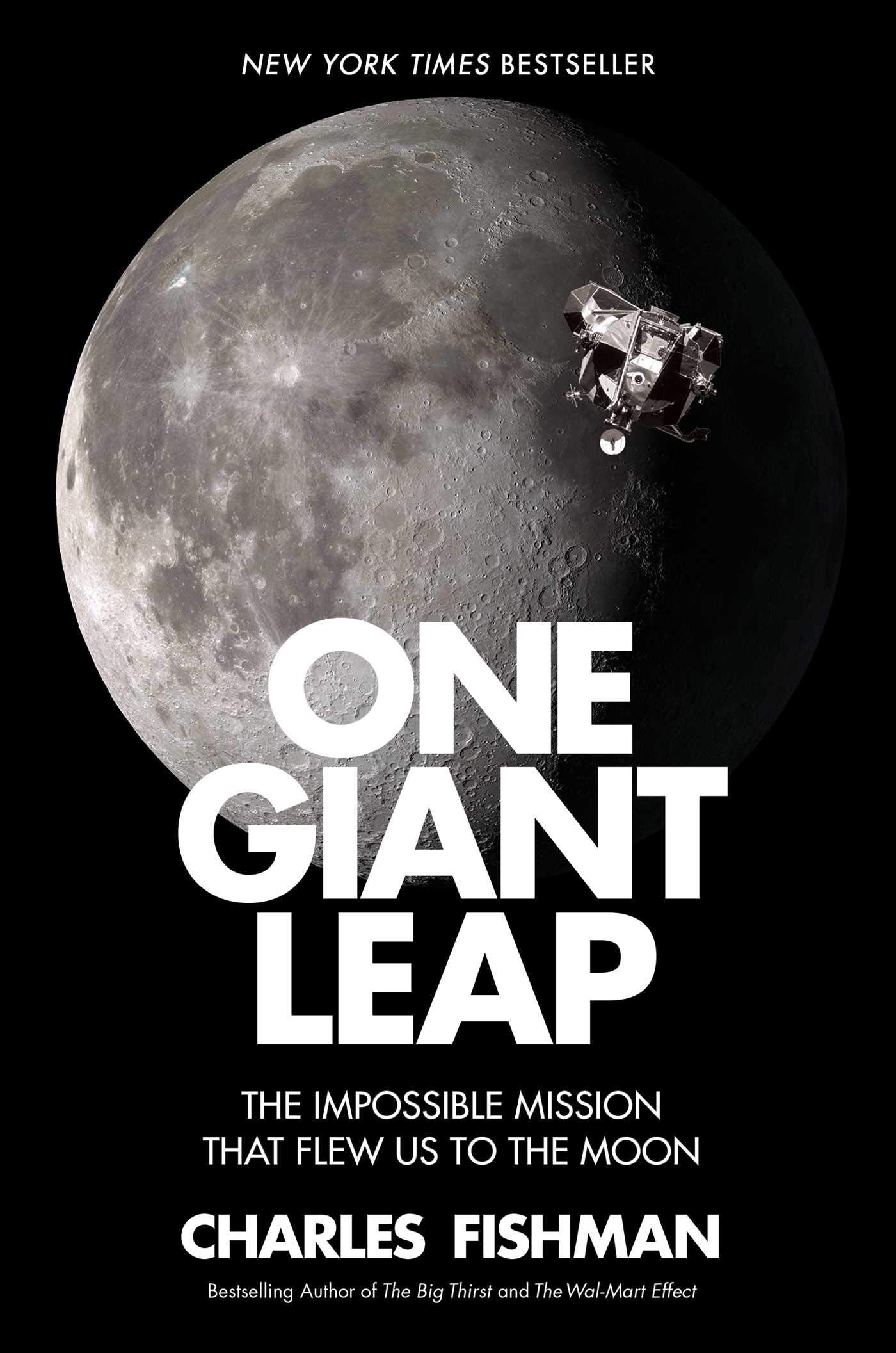 One Giant Leap: The Impossible Mission That Flew Us to the Moon Business & Technology