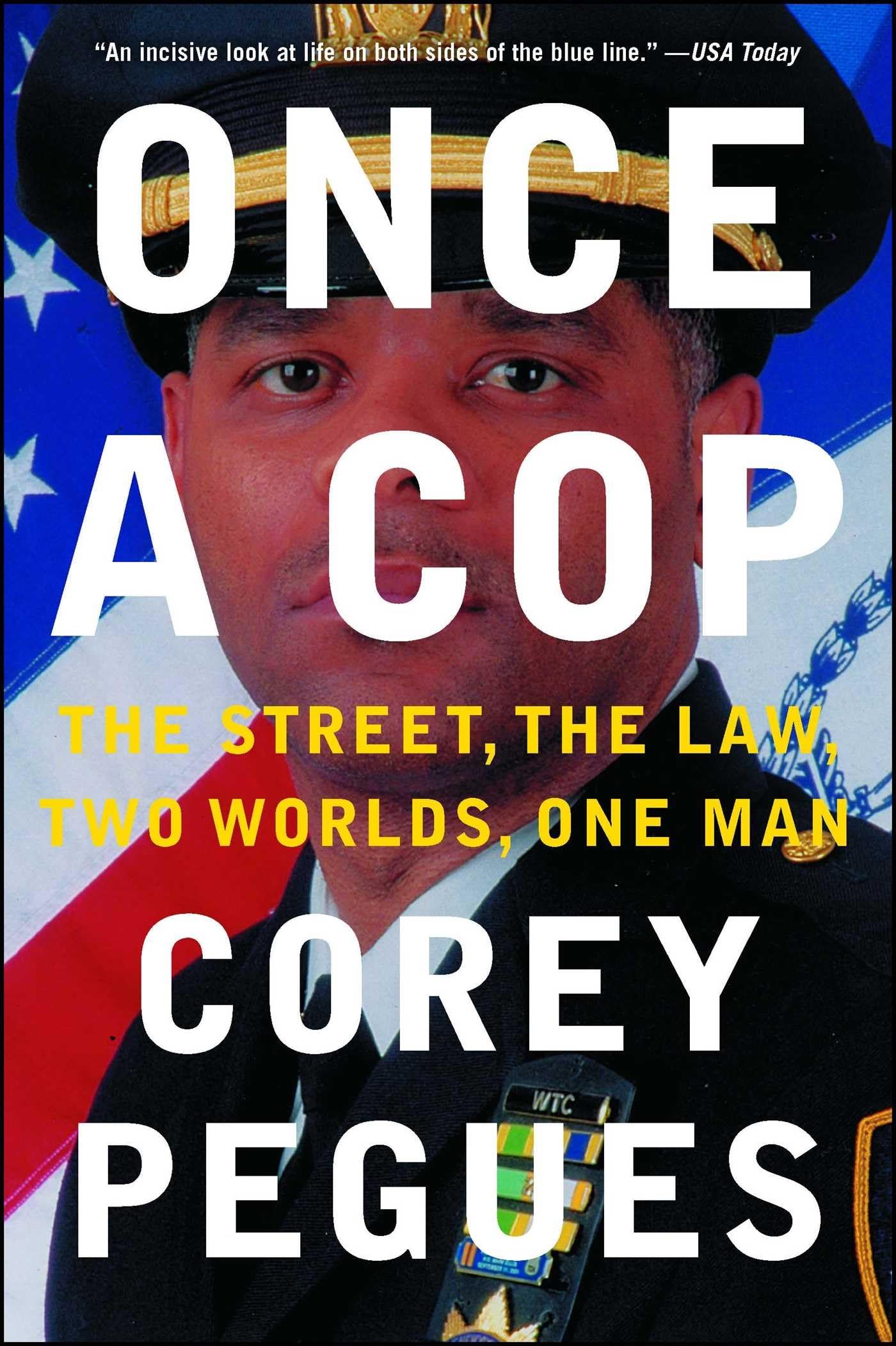 Once a Cop: The Street, the Law, Two Worlds, One Man Social Sciences