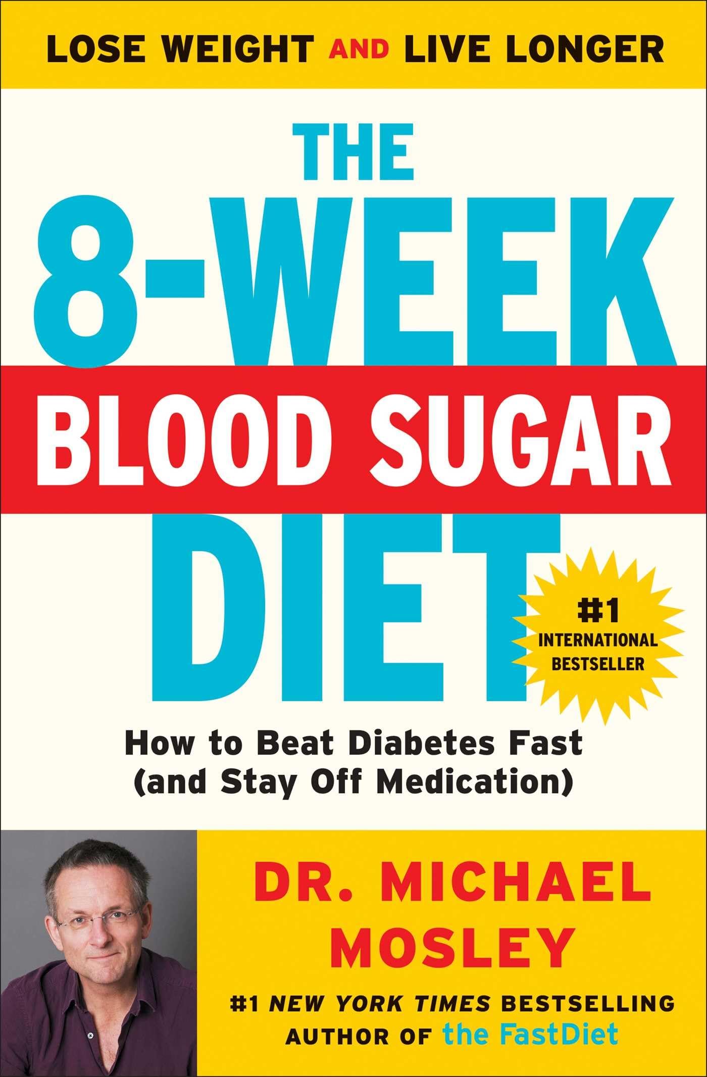 The 8-Week Blood Sugar Diet: How to Beat Diabetes Fast (and Stay Off Medication) Medicine