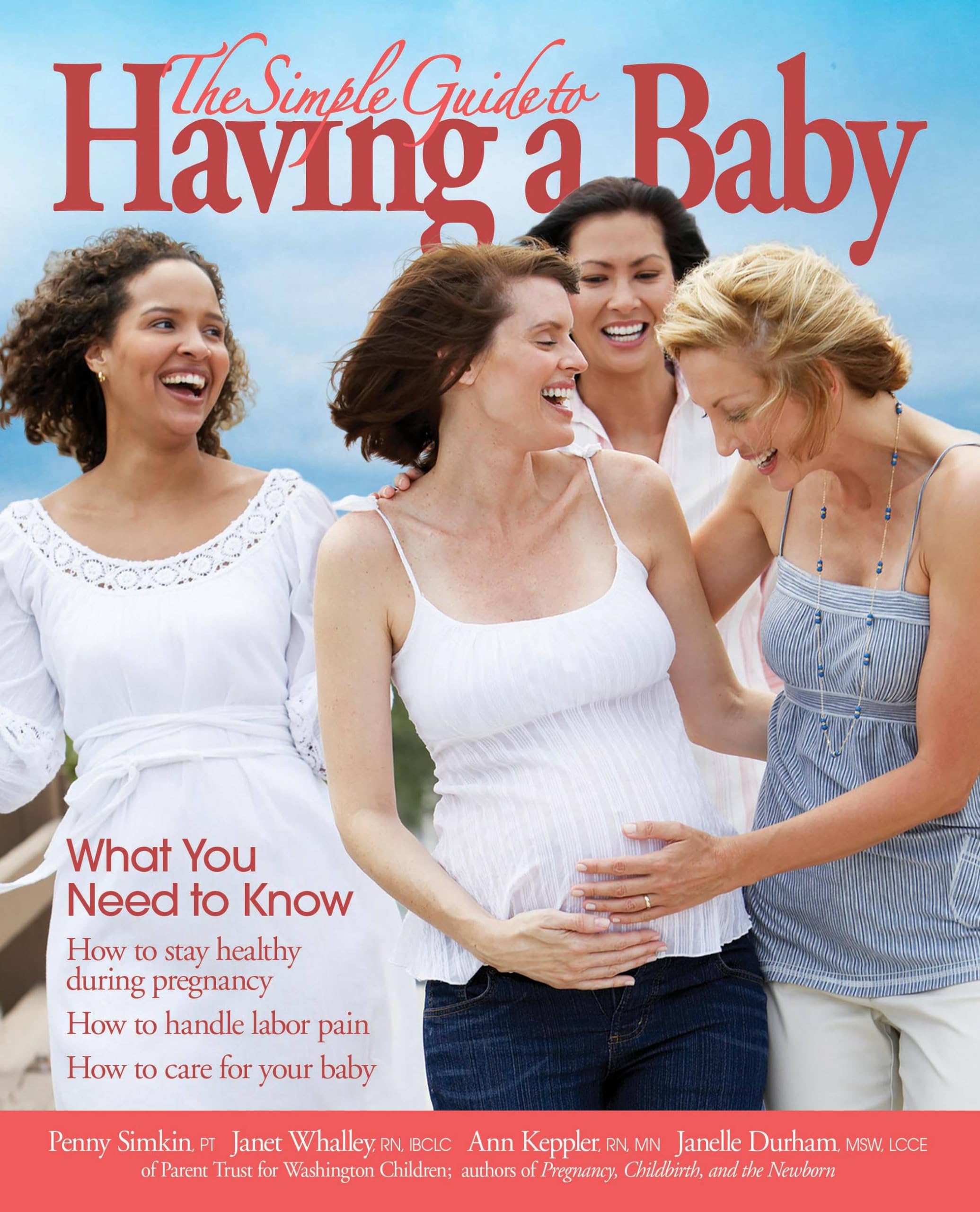 The Simple Guide to Having a Baby (2016): What You Need to Know Medicine