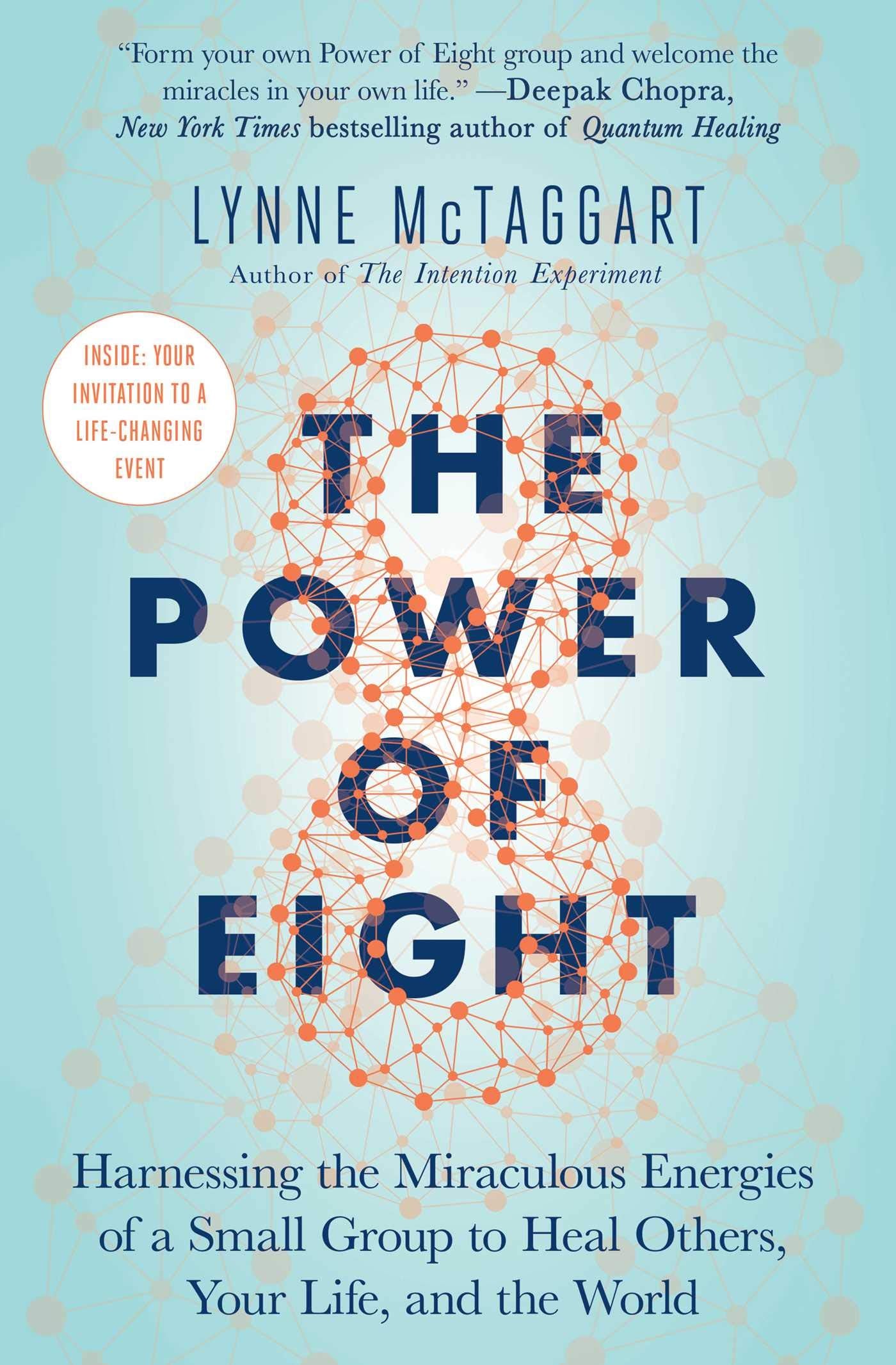 The Power of Eight: Harnessing the Miraculous Energies of a Small Group to Heal Others, Your Life, and the World Natural Sciences