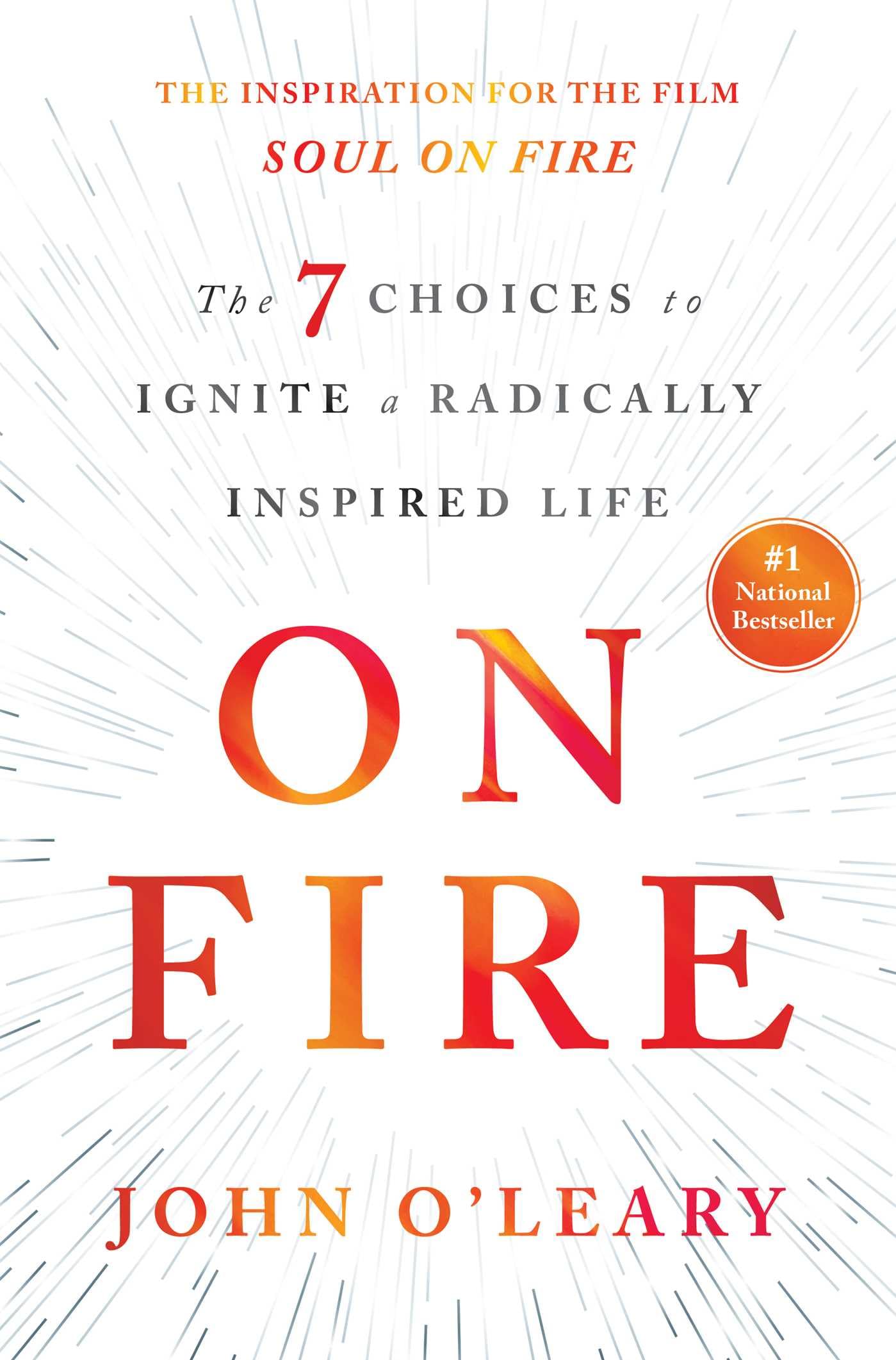 On Fire: The 7 Choices to Ignite a Radically Inspired Life Art & Literature