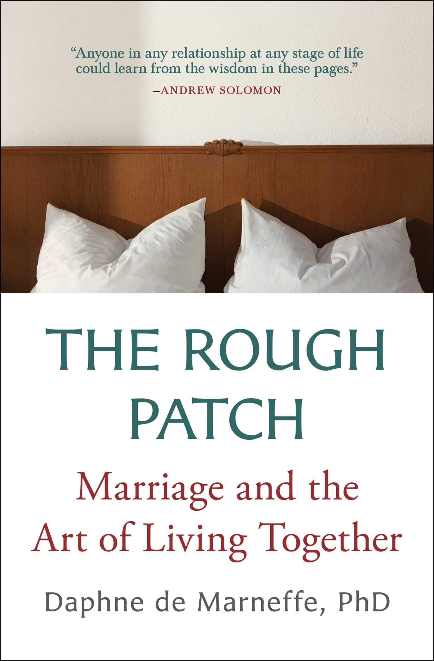 The Rough Patch: Marriage and the Art of Living Together Partnership & Love