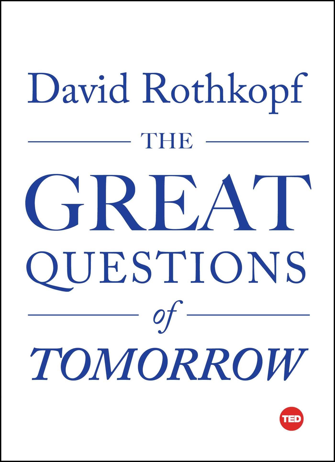 The Great Questions of Tomorrow (TED Books) Social Sciences