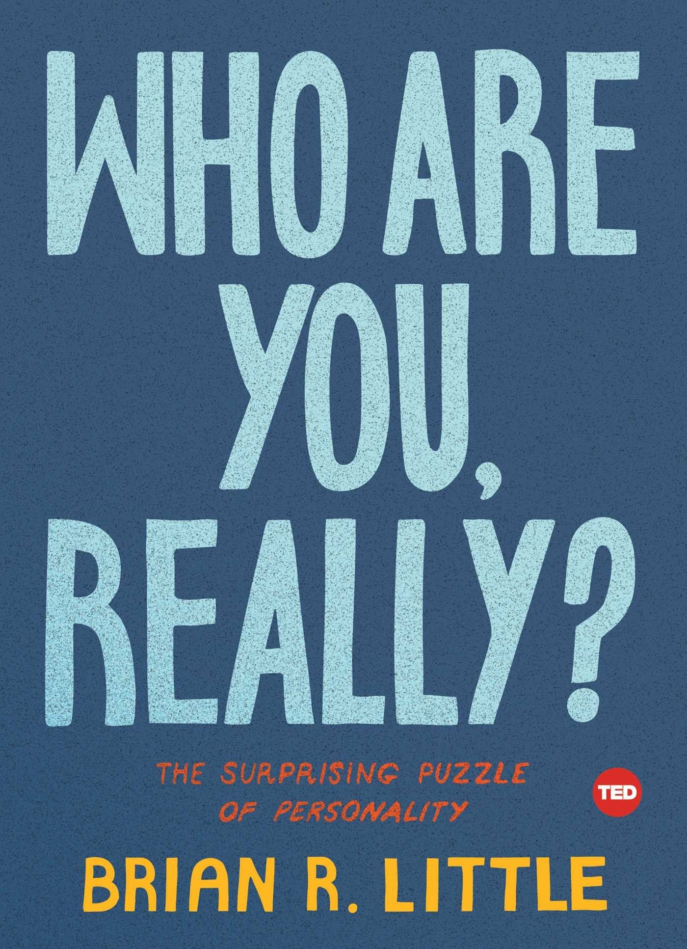 Who Are You, Really?: The Surprising Puzzle of Personality (TED Books) Medicine