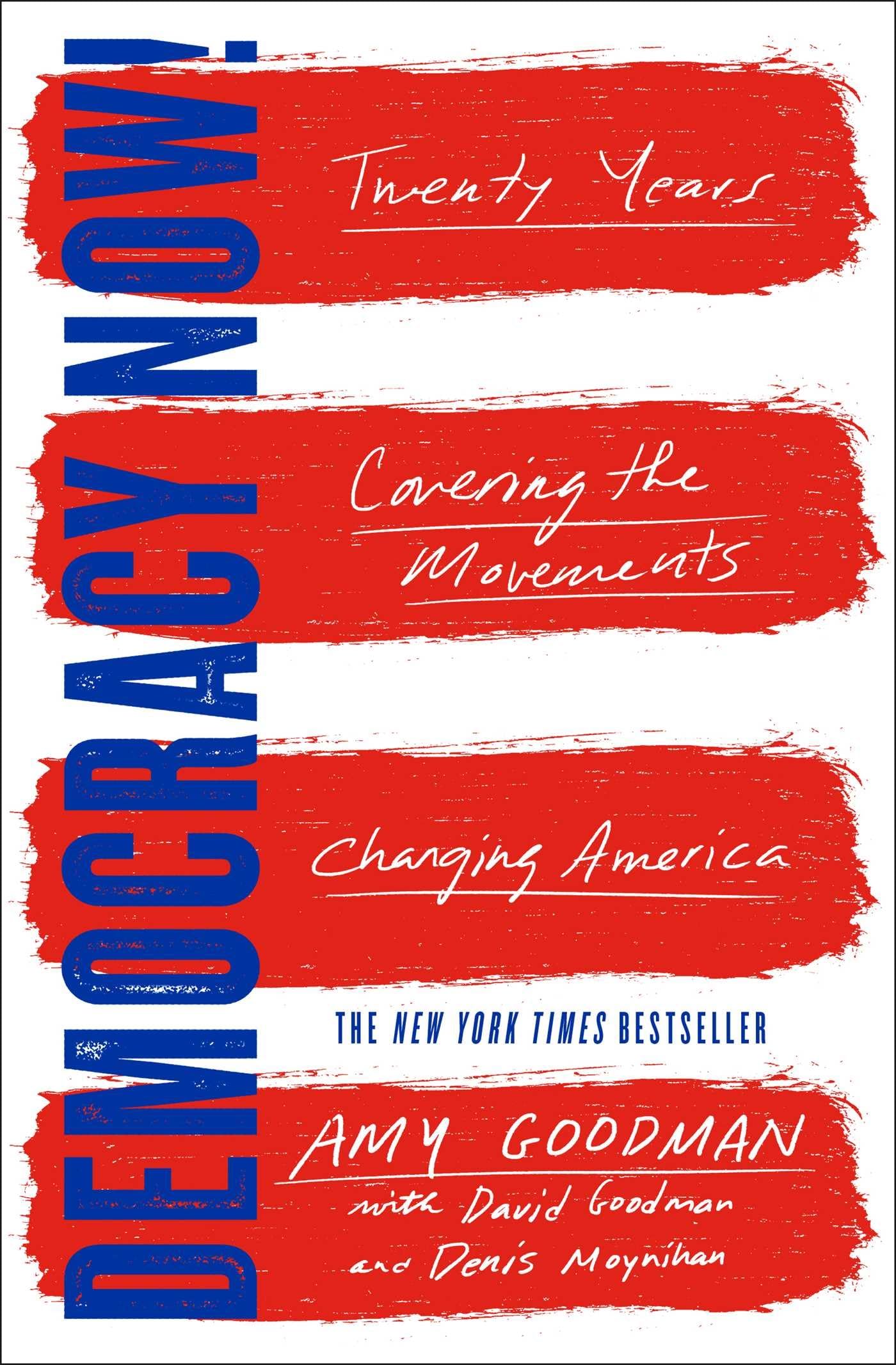 Democracy Now!: Twenty Years Covering the Movements Changing America Social Sciences