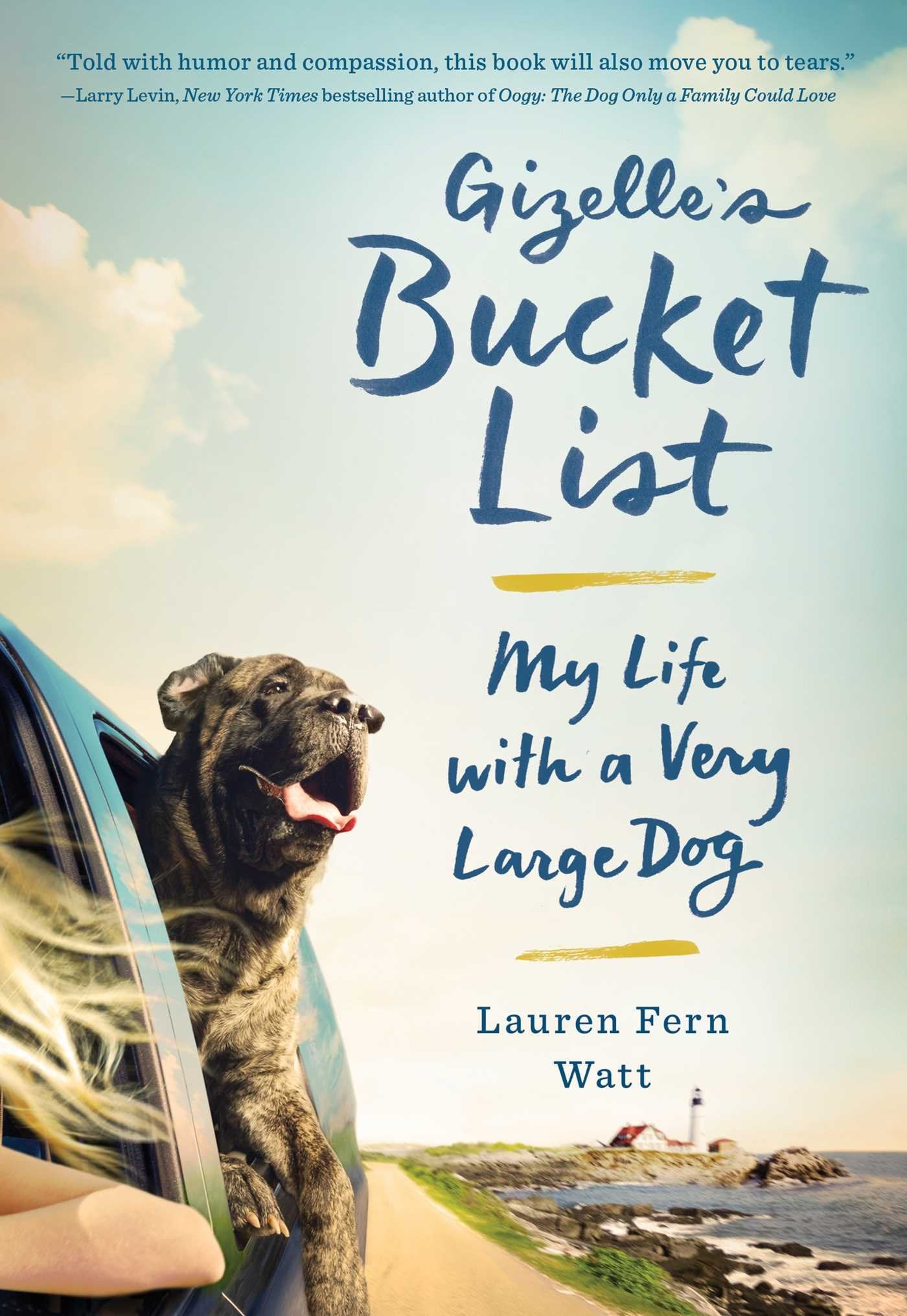 Gizelle's Bucket List: My Life with a Very Large Dog Politics & Society