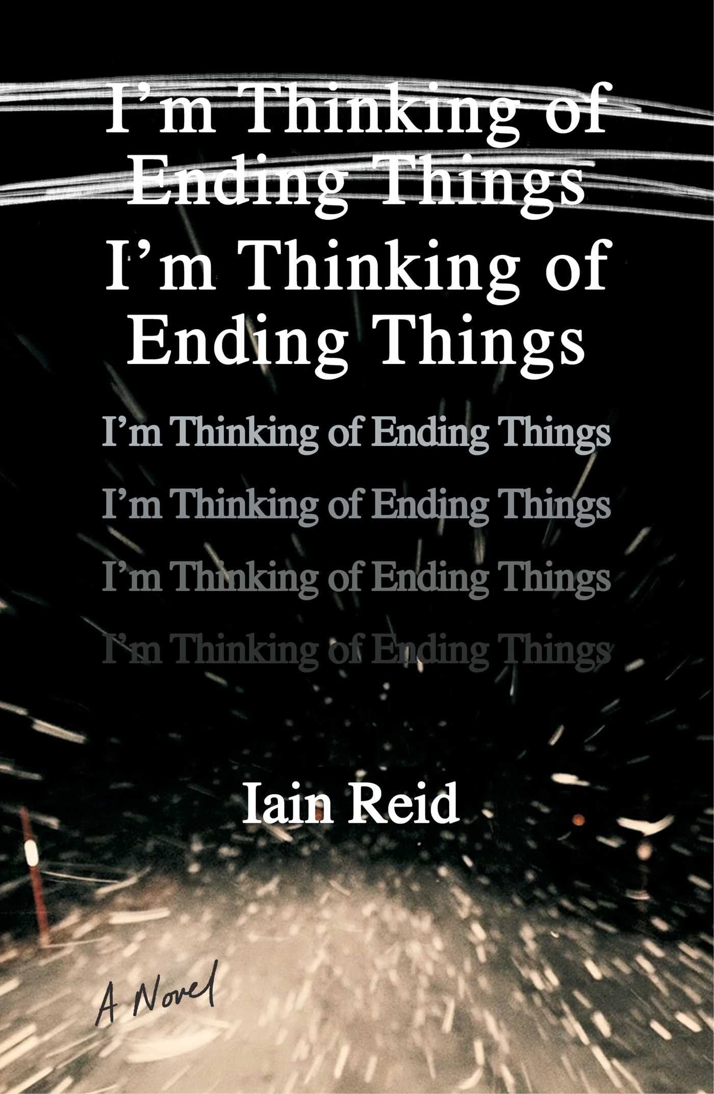 I'm Thinking of Ending Things: A Novel Contemporary literature