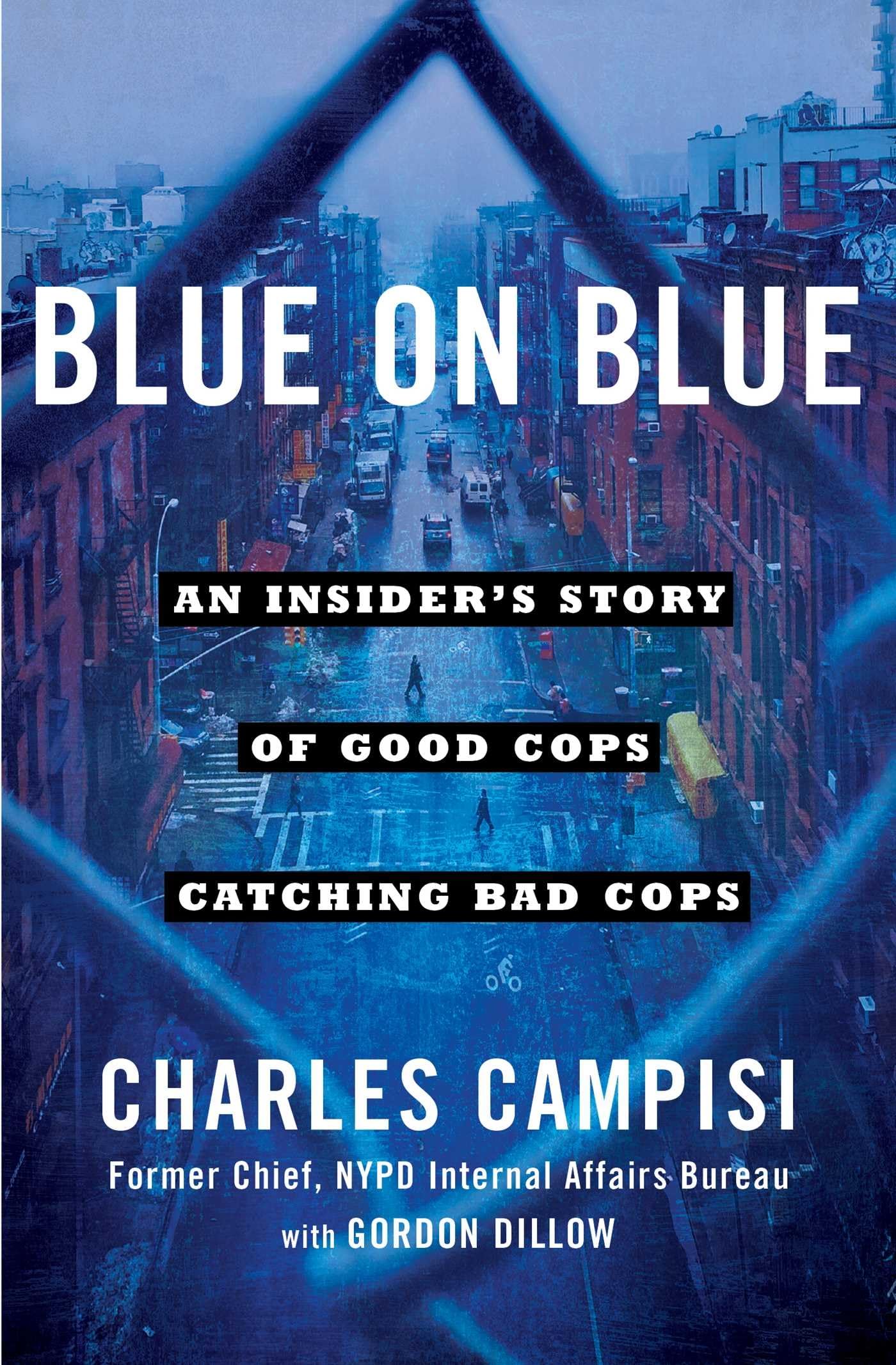 Blue on Blue: An Insider's Story of Good Cops Catching Bad Cops Science