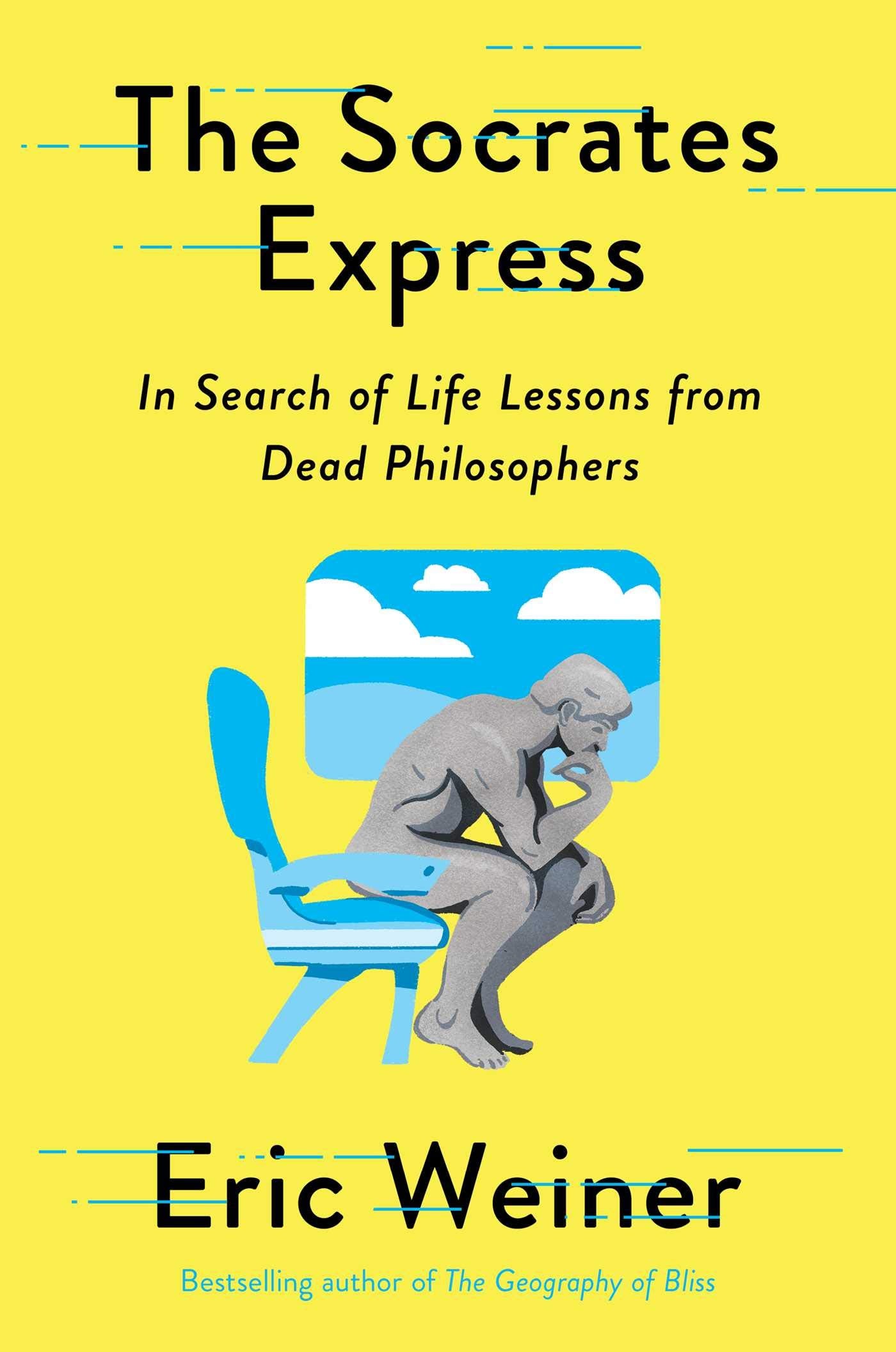The Socrates Express: In Search of Life Lessons from Dead Philosophers Philosophy