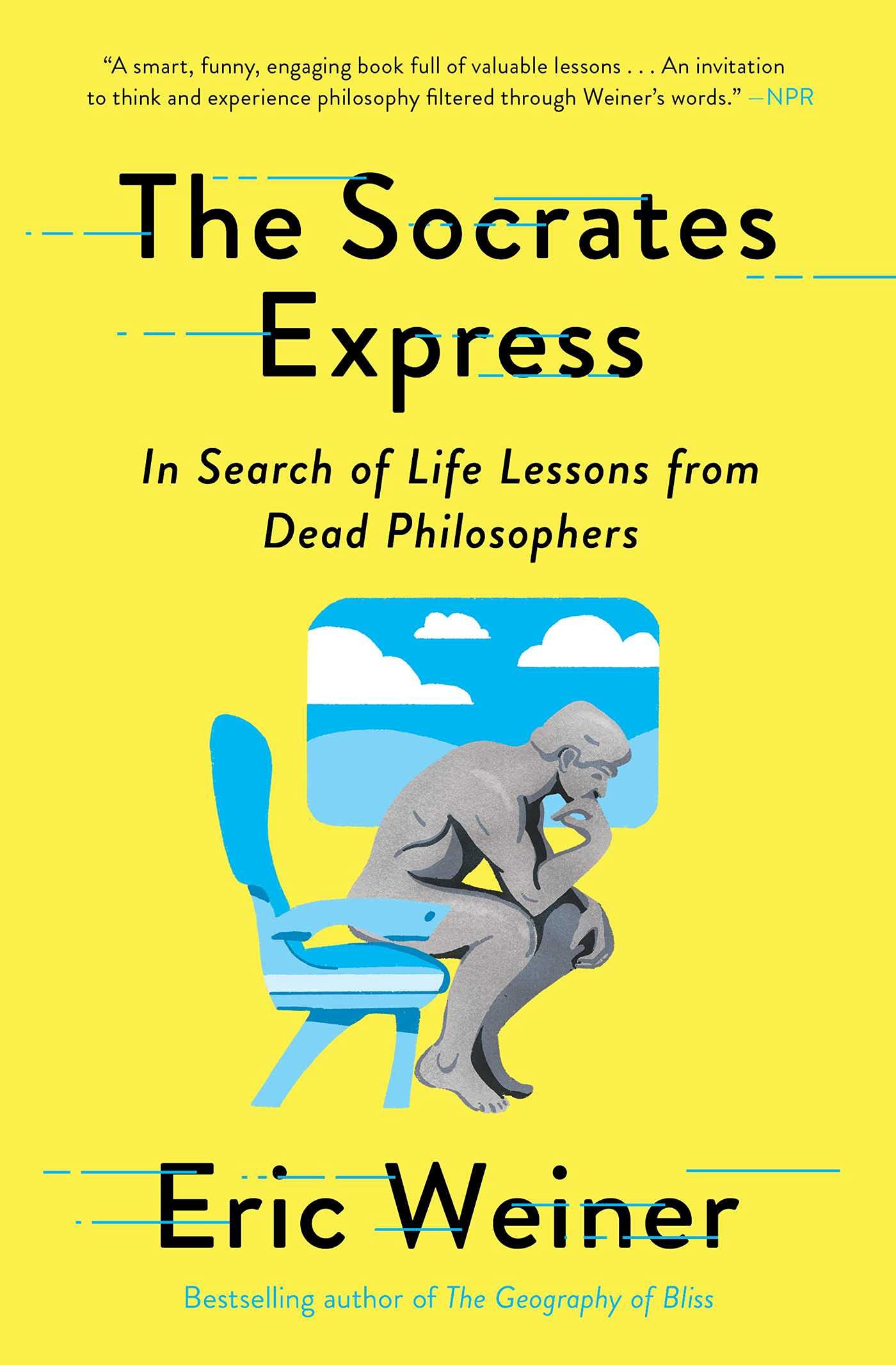 The Socrates Express: In Search of Life Lessons from Dead Philosophers book