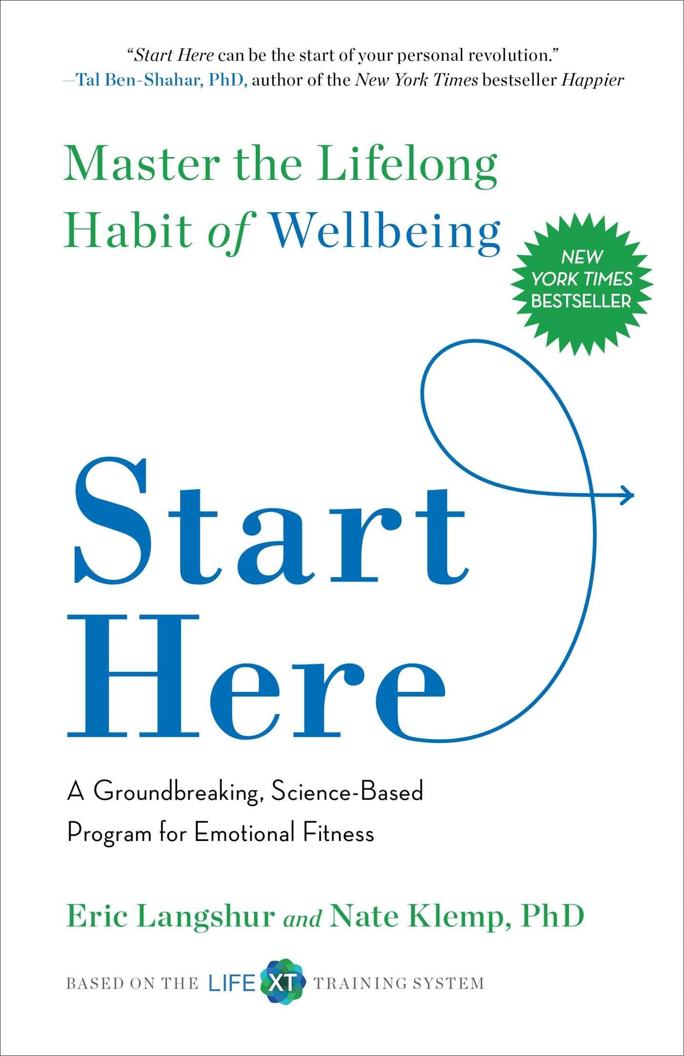 Start Here: Master the Lifelong Habit of Wellbeing Business, Finance & Career