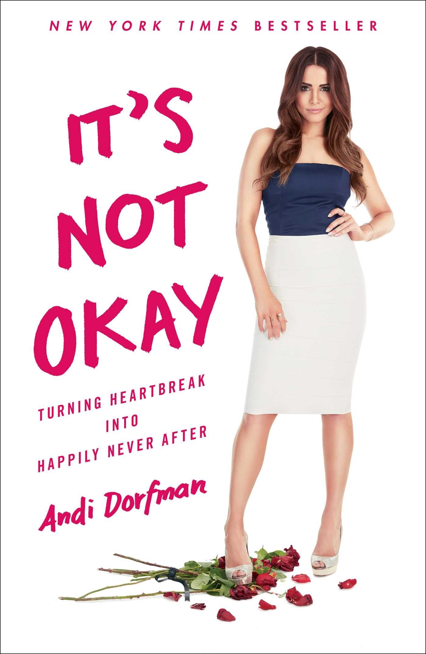 It's Not Okay: Turning Heartbreak into Happily Never After Art & Literature
