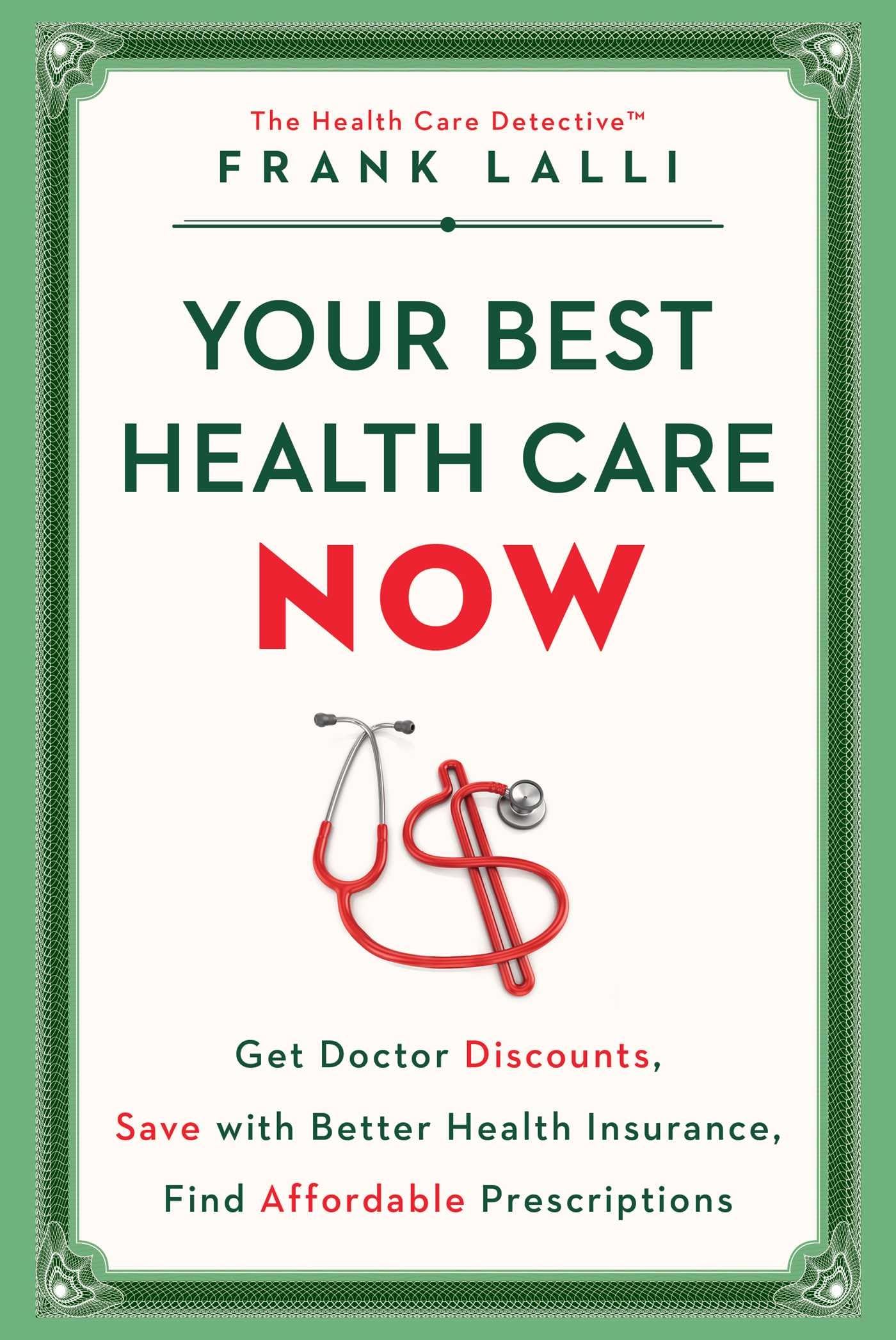Your Best Health Care Now: Get Doctor Discounts, Save With Better Health Insurance, Find Affordable Prescriptions Medicine