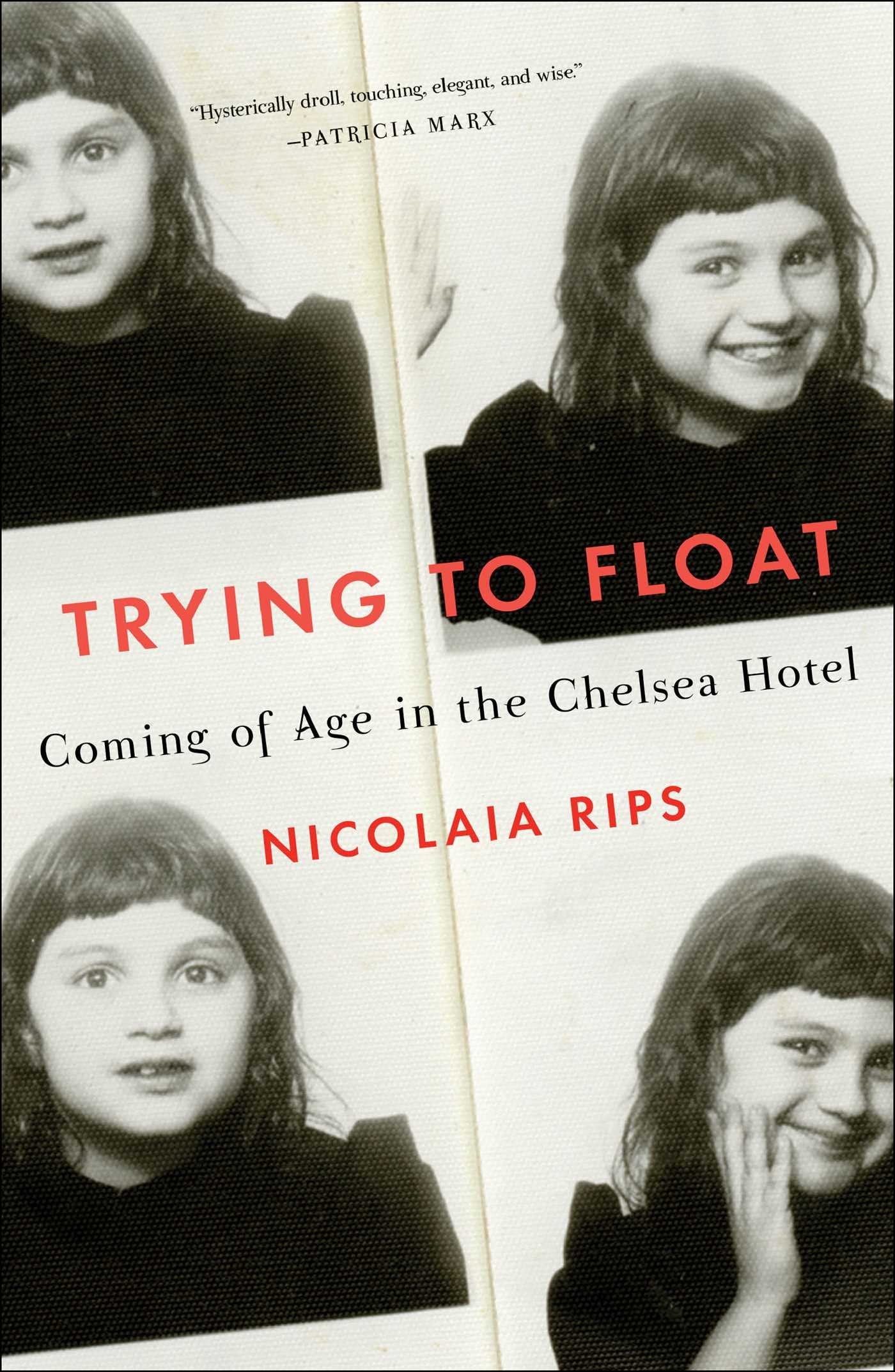 Trying to Float: Coming of Age in the Chelsea Hotel book
