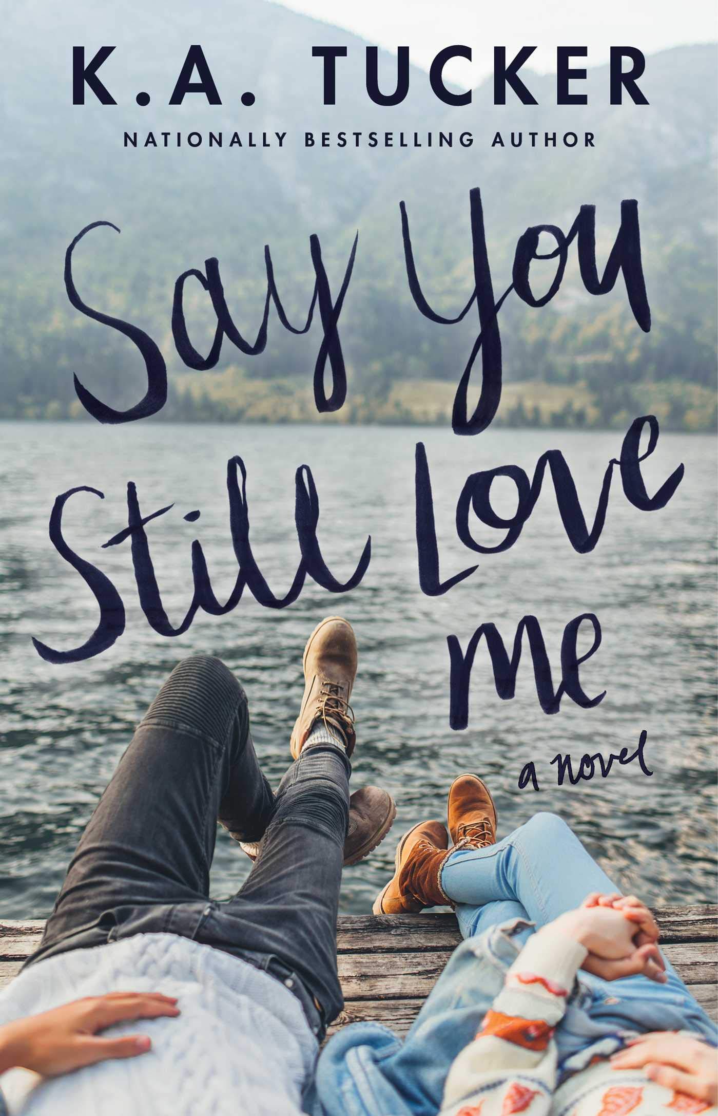 Say You Still Love Me: A Novel Contemporary literature