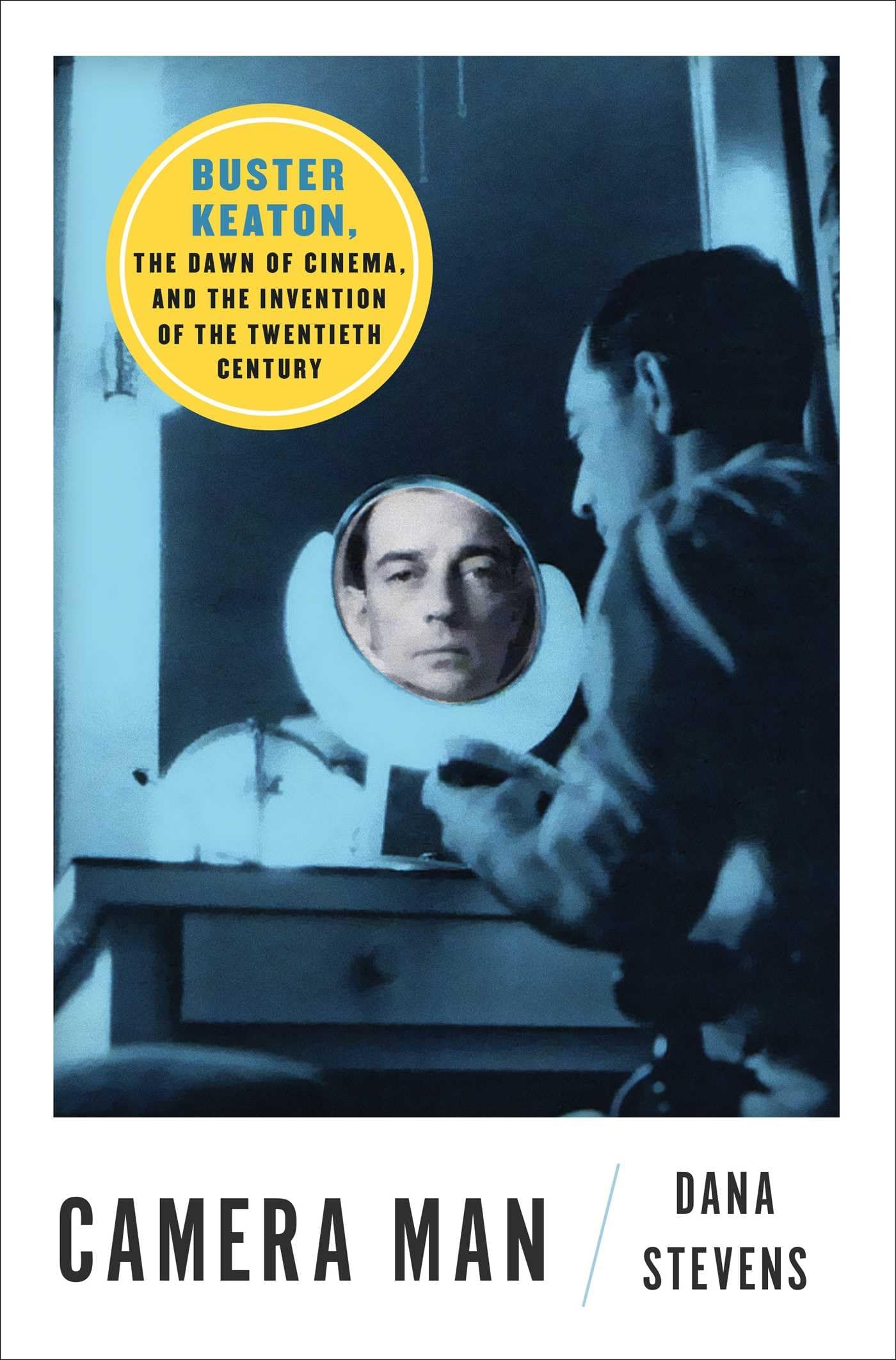 Camera Man: Buster Keaton, the Dawn of Cinema, and the Invention of the Twentieth Century Art & Literature Books