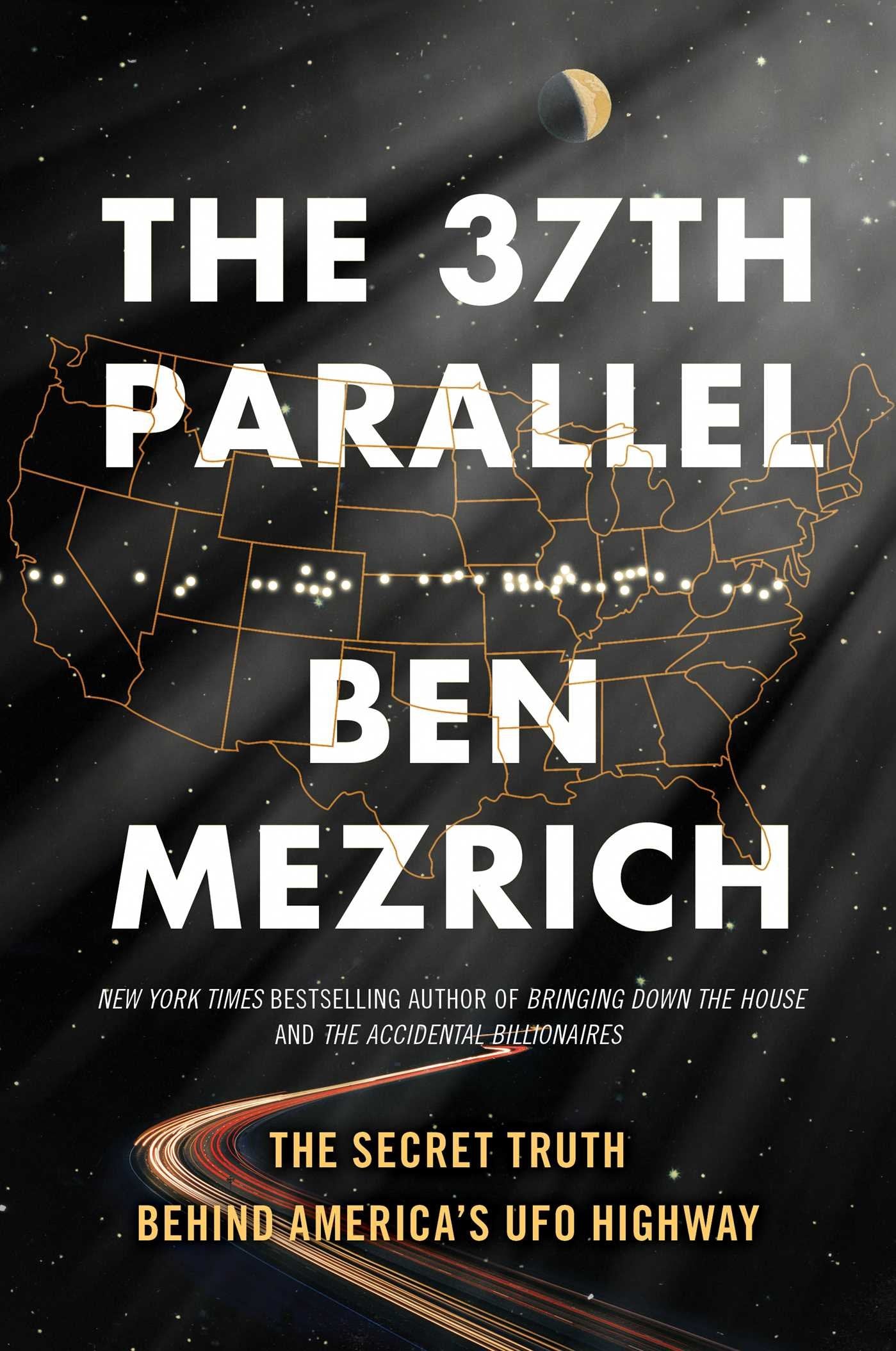 The 37th Parallel: The Secret Truth Behind America's UFO Highway Science