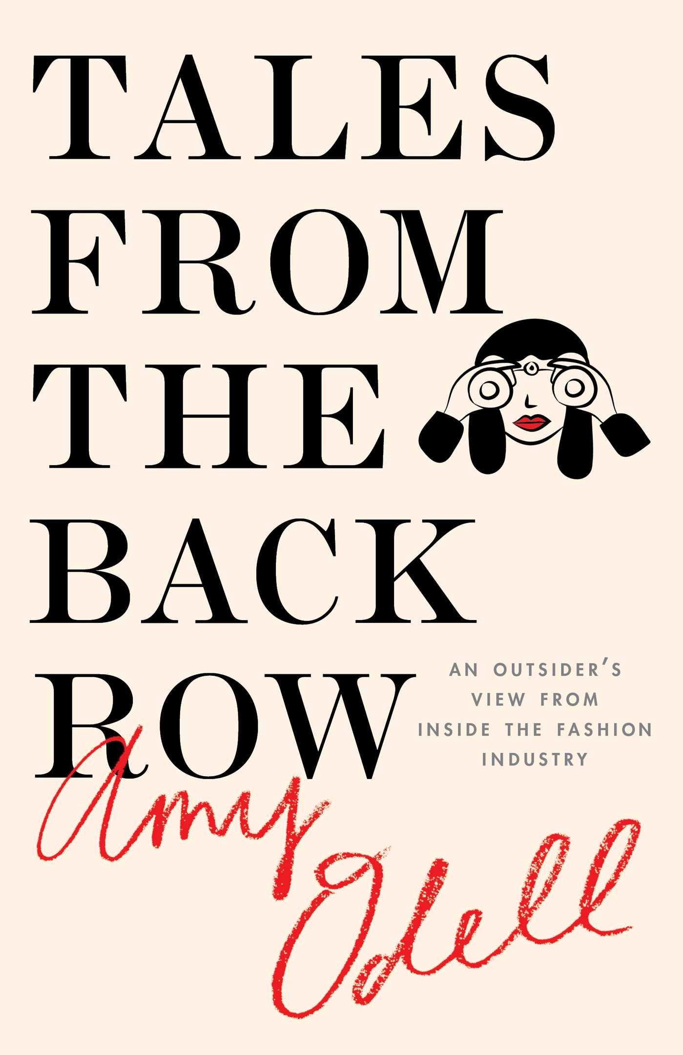 Tales from the Back Row: An Outsider's View from Inside the Fashion Industry Essays & Short Stories