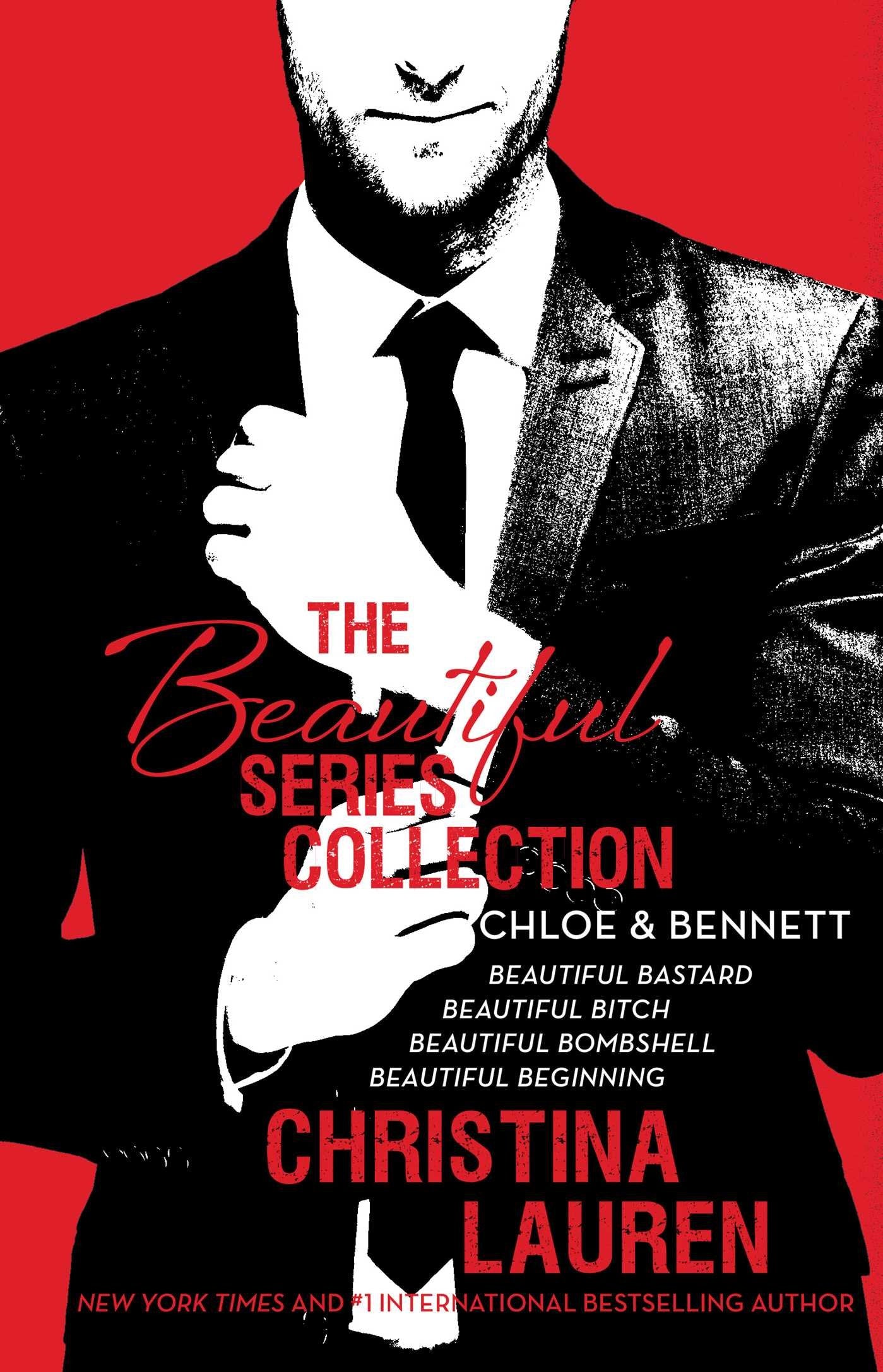 The Beautiful Series Collection: Chloe & Bennett: BEAUTIFUL BASTARD, BEAUTIFUL BITCH, BEAUTIFUL BOMBSHELL, BEAUTIFUL BEGINNING Contemporary literature