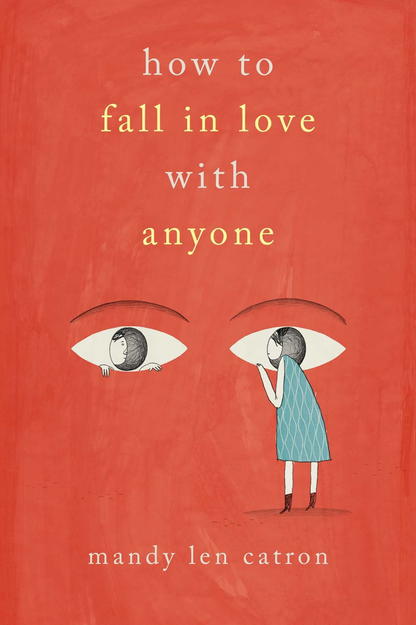 How to Fall in Love with Anyone: A Memoir in Essays Memories