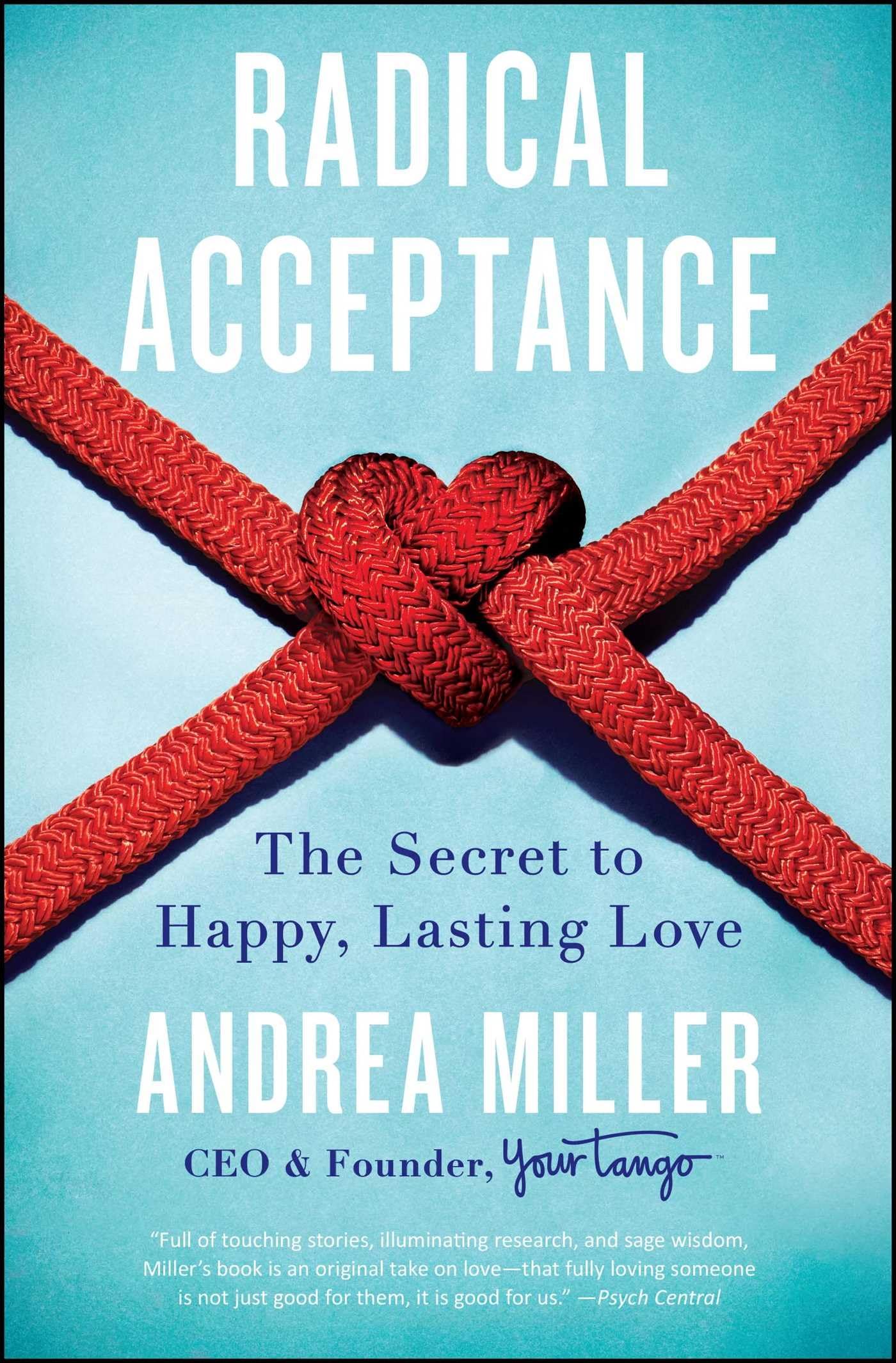 Radical Acceptance: The Secret to Happy, Lasting Love Business, Finance & Career