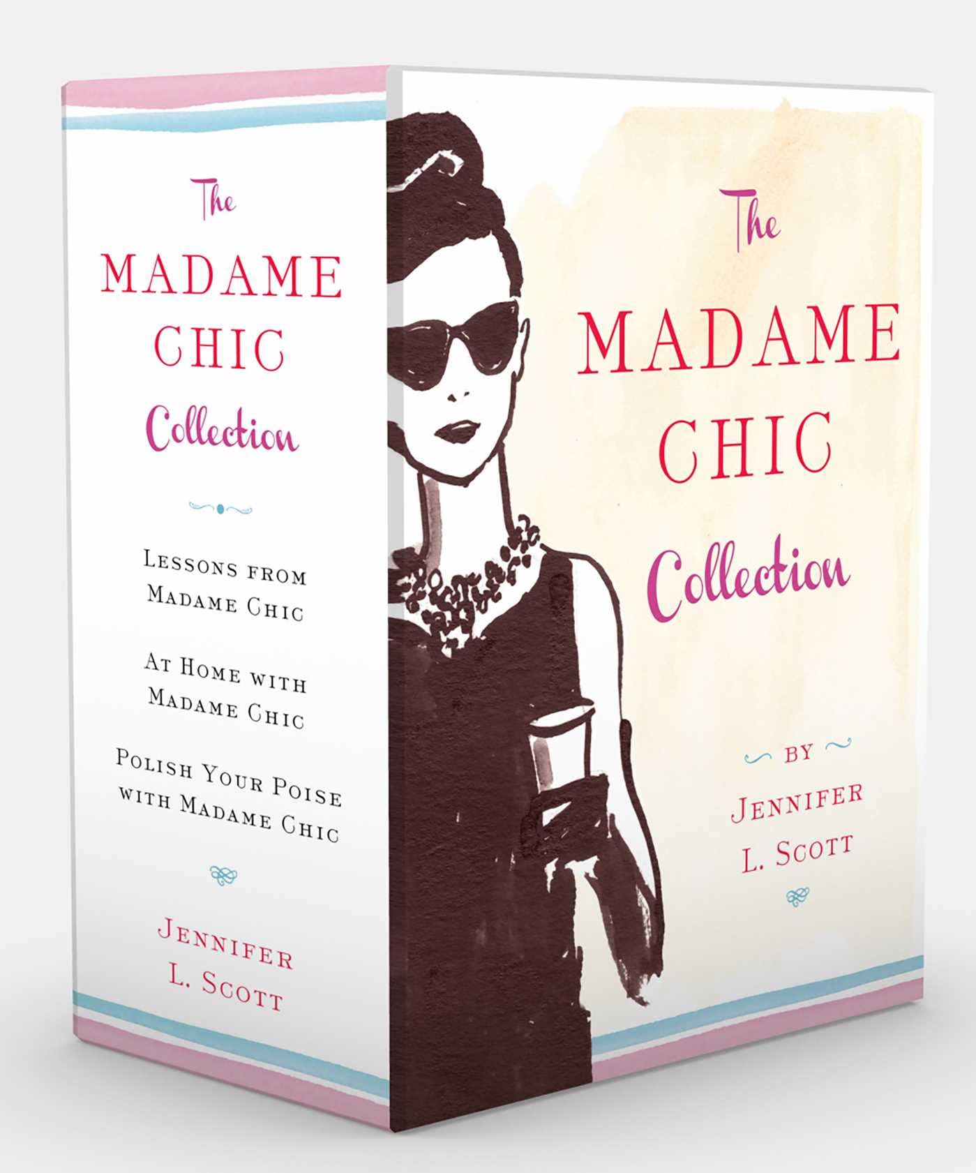 The Madame Chic Collection: Lessons from Madame Chic, At Home with Madame Chic, and Polish Your Poise with Madame Chic Hobbies & Crafts