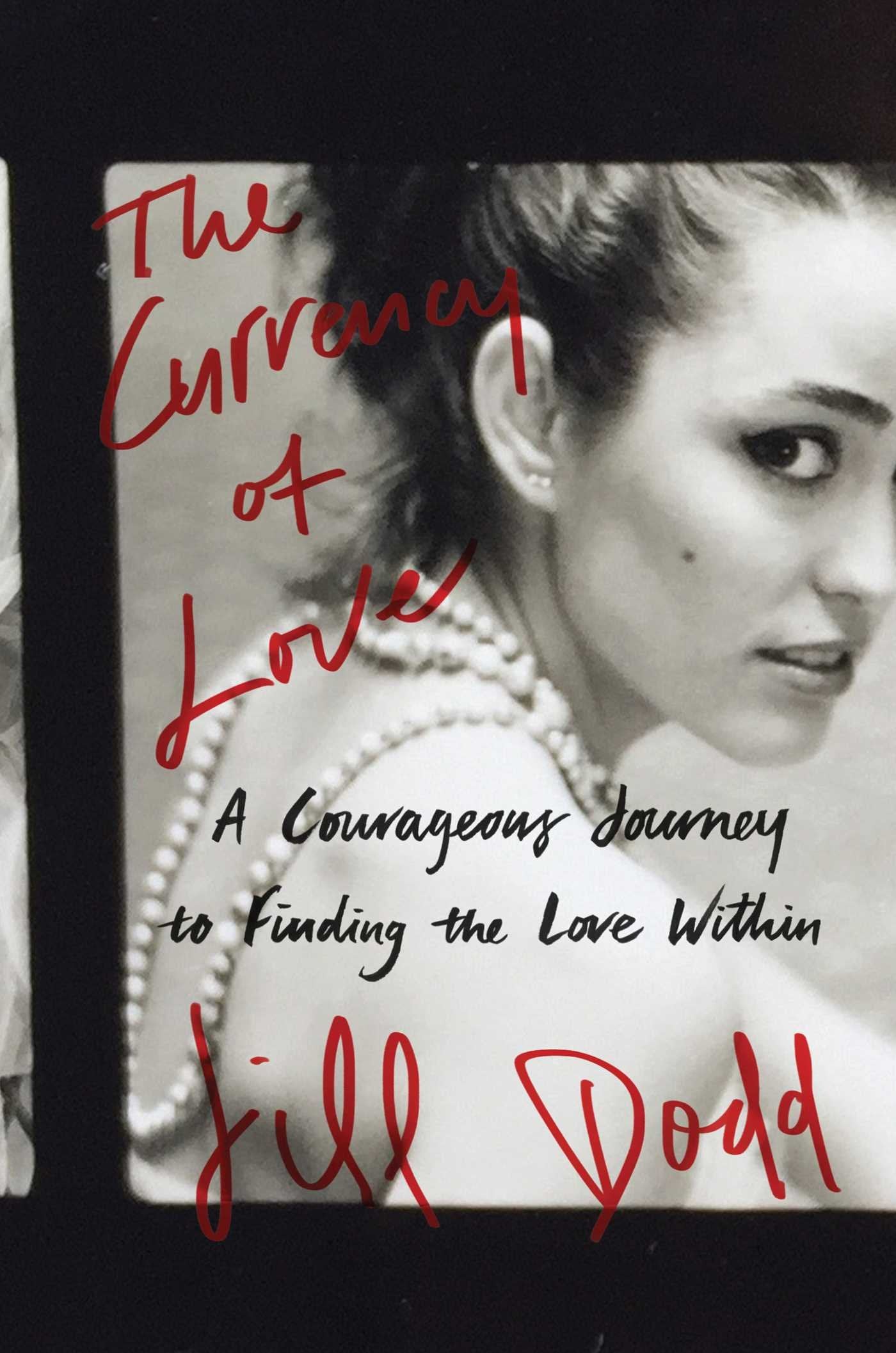 The Currency of Love: A Courageous Journey to Finding the Love Within book