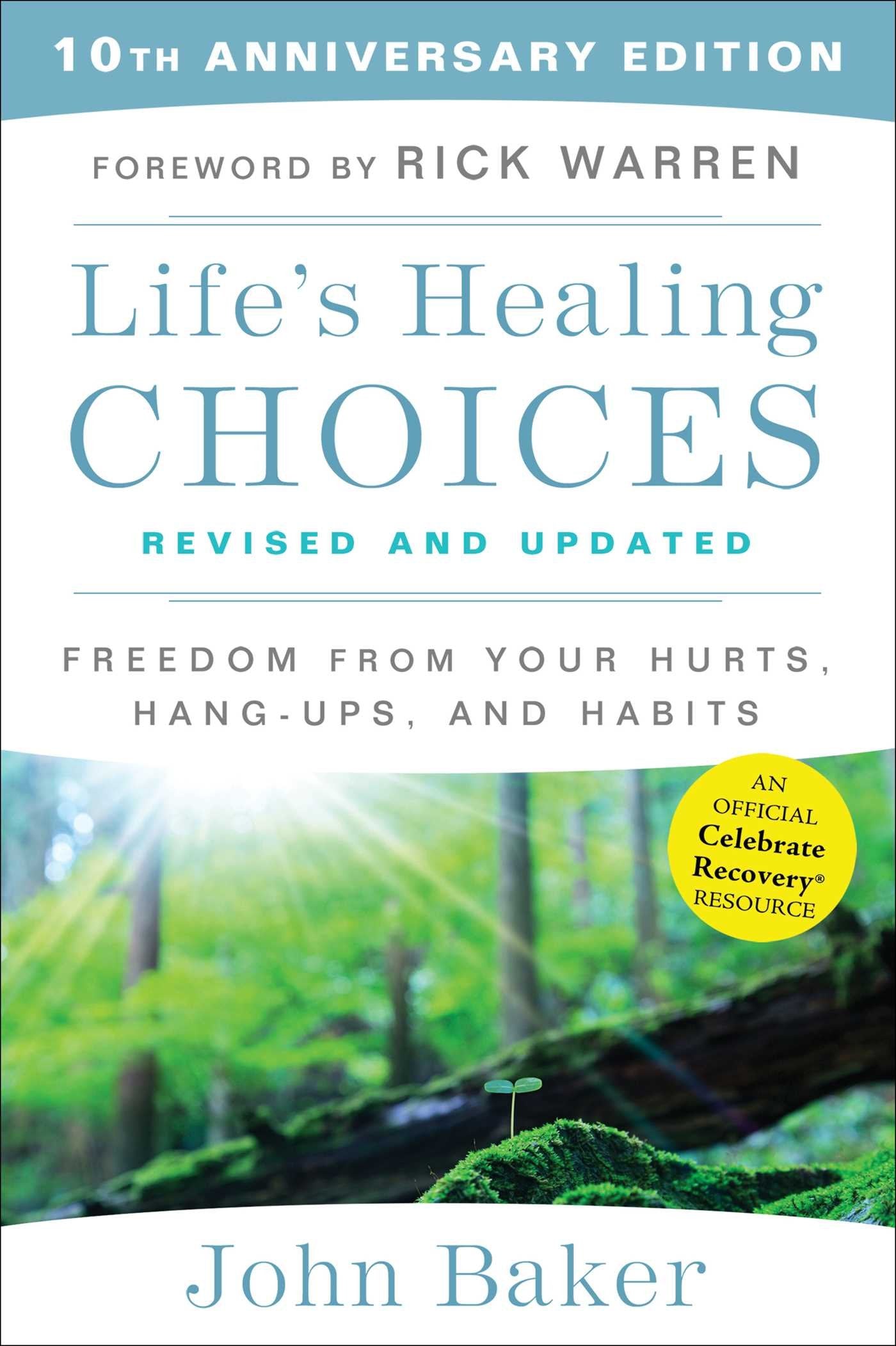 Life's Healing Choices Revised and Updated: Freedom From Your Hurts, Hang-ups, and Habits Social Sciences
